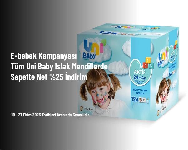 E-bebek Kampanyası - Tüm Uni Baby Islak Mendillerde Sepette Net %25 İndirim