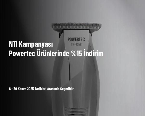 N11 Kampanyası - Powertec Ürünlerinde %15 İndirim