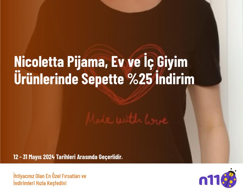 Nicoletta Pijama, Ev ve İç Giyim Ürünlerinde Sepette %25 İndirim