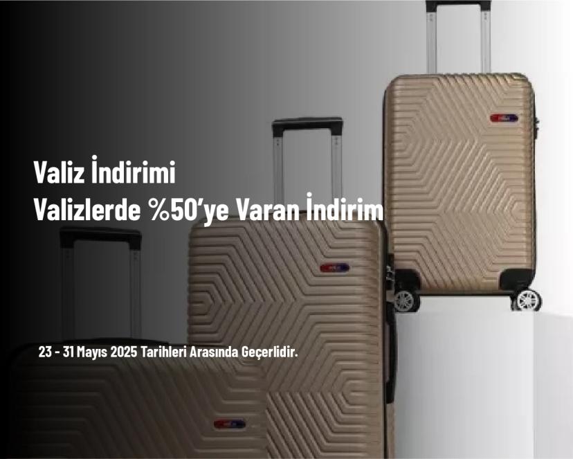 Valiz İndirimi - Valizlerde %50’ye Varan İndirim