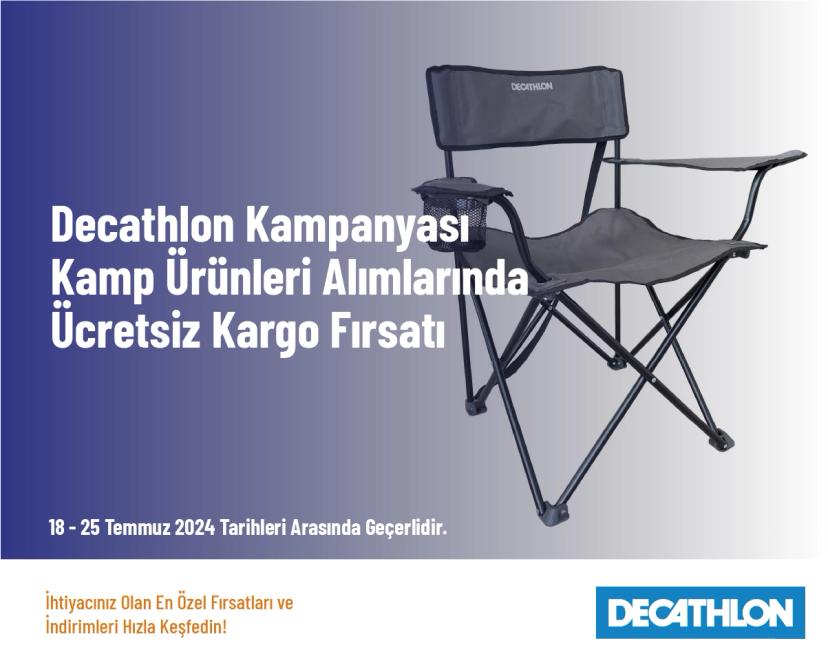Decathlon Kampanyası - Kamp Ürünleri Alımlarında Ücretsiz Kargo Fırsatı