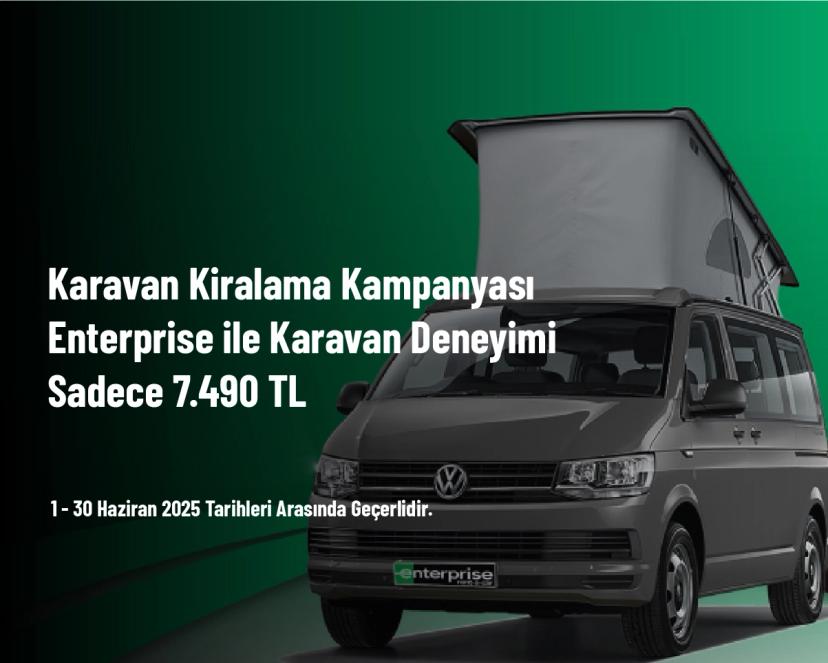 Karavan Kiralama Kampanyası - Enterprise ile Karavan Deneyimi Sadece 7.490 TL