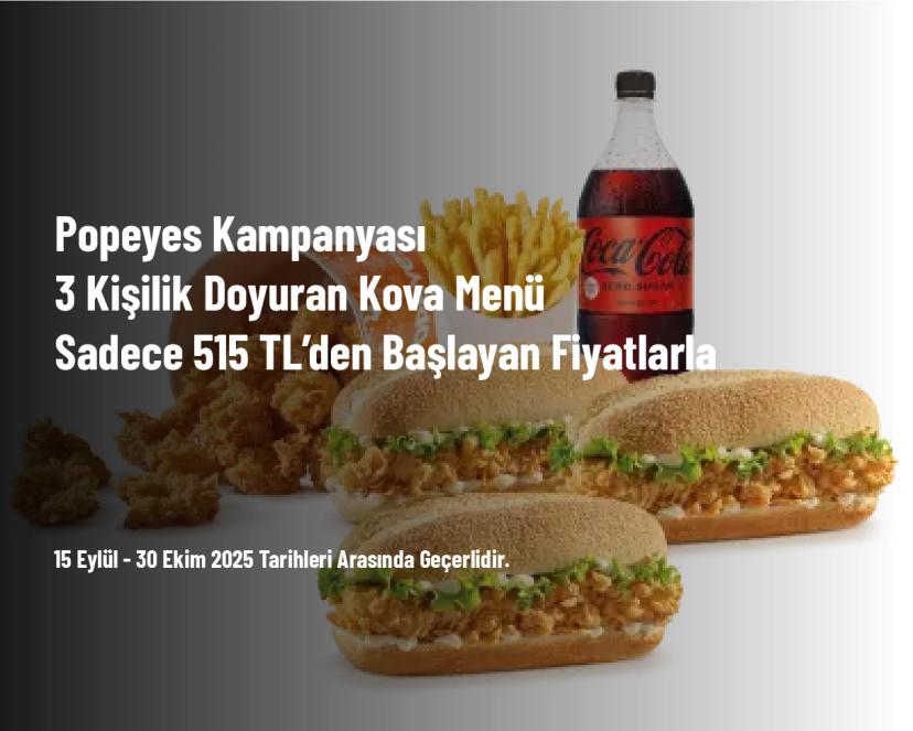 Popeyes Kampanyası - 3 Kişilik Doyuran Kova Menü Sadece 515 TL’den Başlayan Fiyatlarla