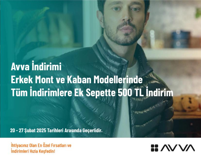 Avva İndirimi - Erkek Mont ve Kaban Modellerinde Tüm İndirimlere Ek Sepette 500 TL İndirim