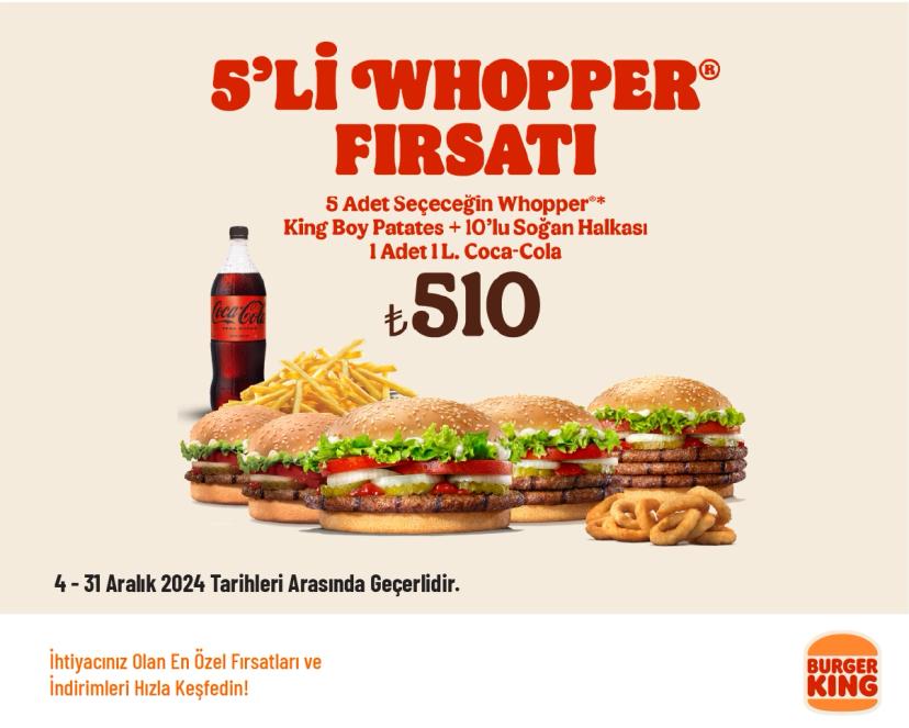 Burger King Kampanyası - 5'li Whopper Menü 510 TL'den Başlayan Fiyatlarla