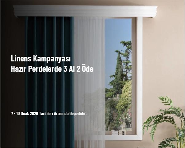 Linens Kampanyası - Hazır Perdelerde 3 Al 2 Öde