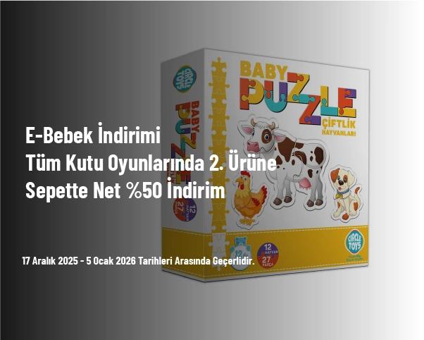 E-Bebek İndirimi - Tüm Kutu Oyunlarında 2. Ürüne Sepette Net %50 İndirim