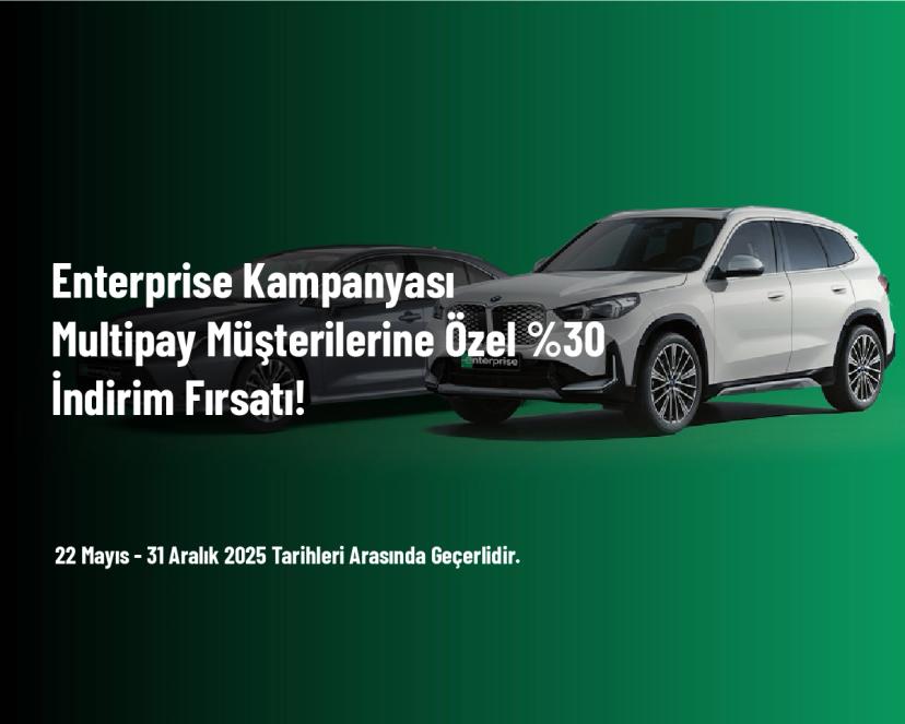 Enterprise Kampanyası - Multipay Müşterilerine Özel %30 İndirim Fırsatı!