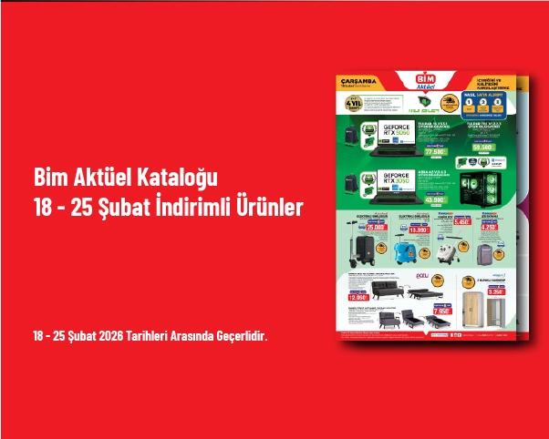 Bim Aktüel Kataloğu - 18 - 25 Şubat İndirimli Ürünler