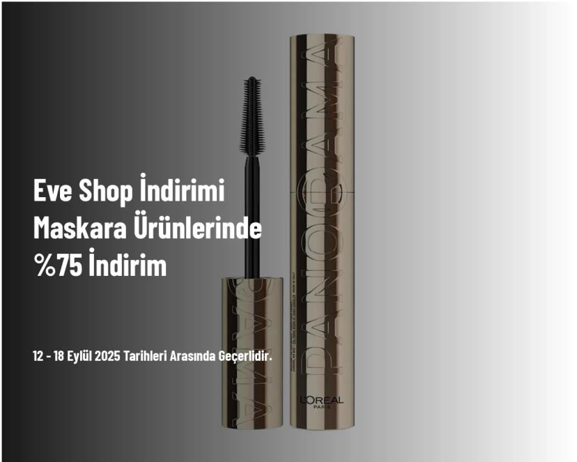 Eve Shop İndirimi - Maskara Ürünlerinde %75 İndirim
