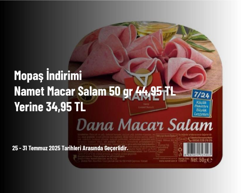 Mopaş İndirimi -  Namet Macar Salam 50 gr 44,95 TL Yerine 34,95 TL