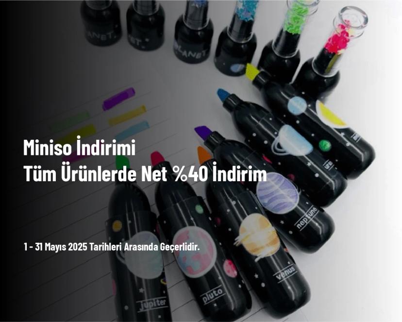 Miniso İndirimi - Tüm Ürünlerde Net %40 İndirim