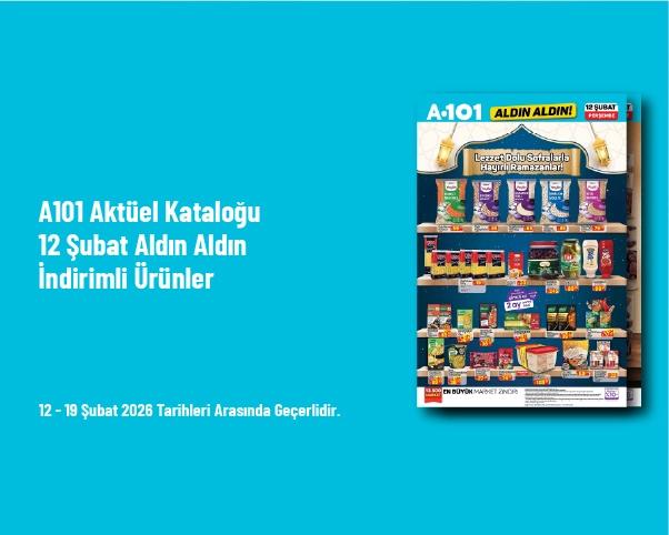 A101 Aktüel Kataloğu - 12 Şubat Aldın Aldın İndirimli Ürünler