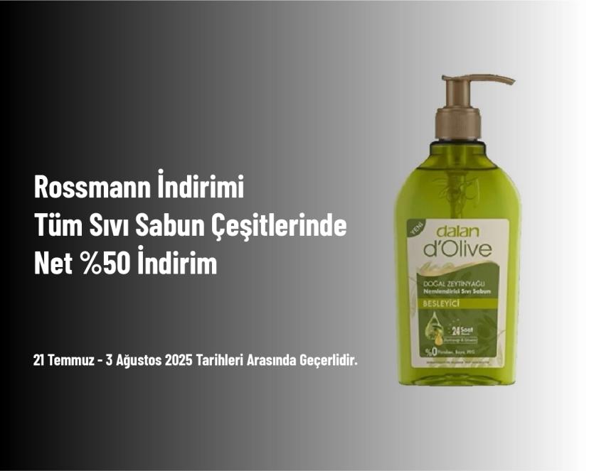 Rossmann İndirimi - Tüm Sıvı Sabun Çeşitlerinde Net %50 İndirim