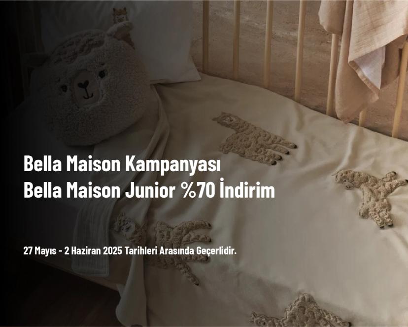 Bella Maison Kampanyası - Bella Maison Junior %70 İndirim