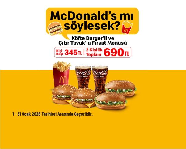 McDonald’s Kampanyası - Köfte Burger’li ve Çıtır Tavuk’lu Fırsat Menüsü 690 TL