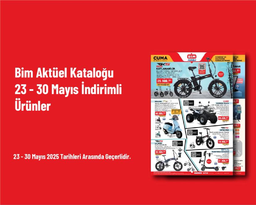 Bim Aktüel Kataloğu - 23 - 30 Mayıs İndirimli Ürünler