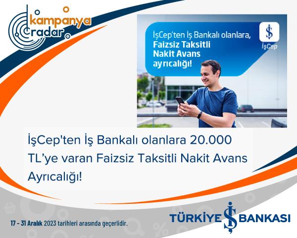 İşCep'ten İş Bankalı olanlara 20.000 TL’ye varan Faizsiz Taksitli Nakit Avans Ayrıcalığı