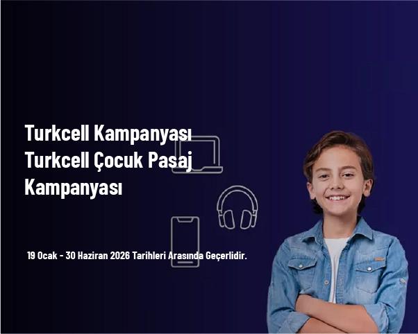 Turkcell Kampanyası - Turkcell Çocuk Pasaj Kampanyası