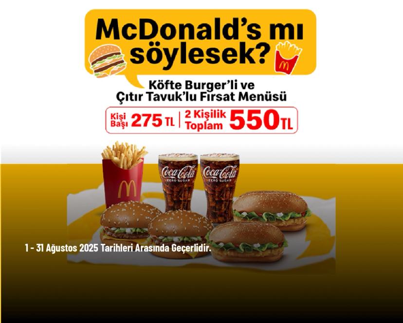 McDonald's Kampanyası - Köfte Burger’li ve Çıtır Tavuk’lu Fırsat Menüsü 550 TL'den Başlayan Fırsatlarla