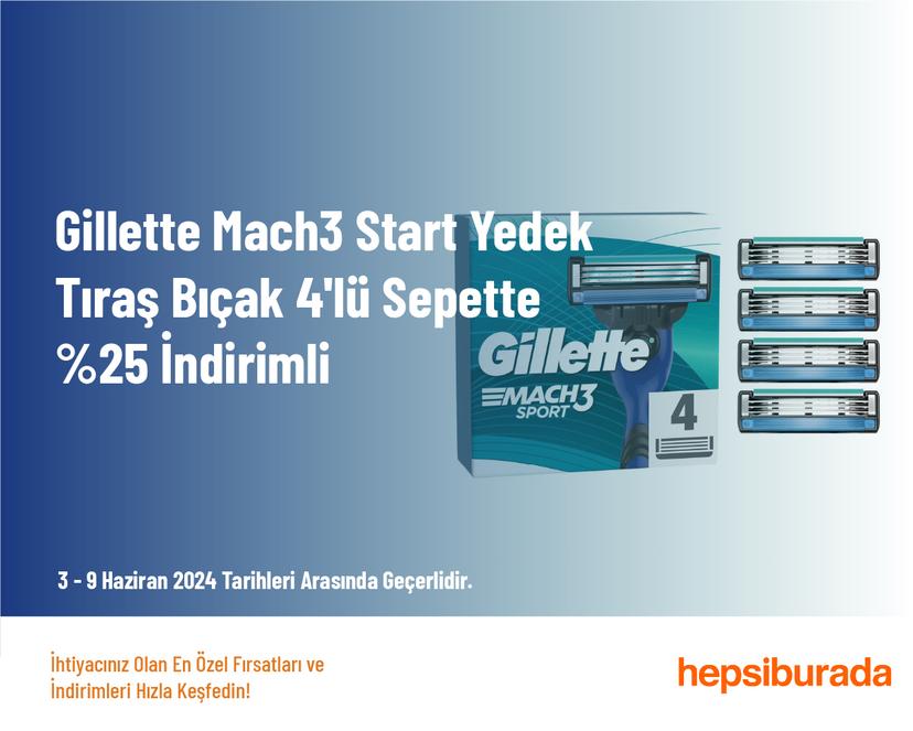 Gillette Mach3 Start Yedek Tıraş Bıçak 4'lü Sepette %25 İndirimli