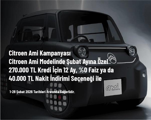 Citroen Ami Kampanyası - Citroen Ami Modelinde Şubat Ayına Özel 270.000 TL Kredi İçin 12 Ay, %0 Faiz ya da 40.000 TL Nakit İndirimi Seçeneği ile