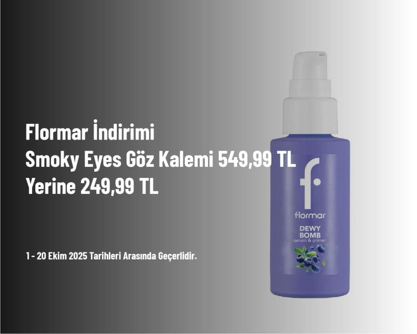 Flormar İndirimi - Smoky Eyes Göz Kalemi 549,99 TL Yerine 249,99 TL