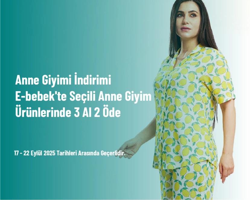 Anne Giyimi İndirimi - E-bebek'te Seçili Anne Giyim Ürünlerinde 3 Al 2 Öde