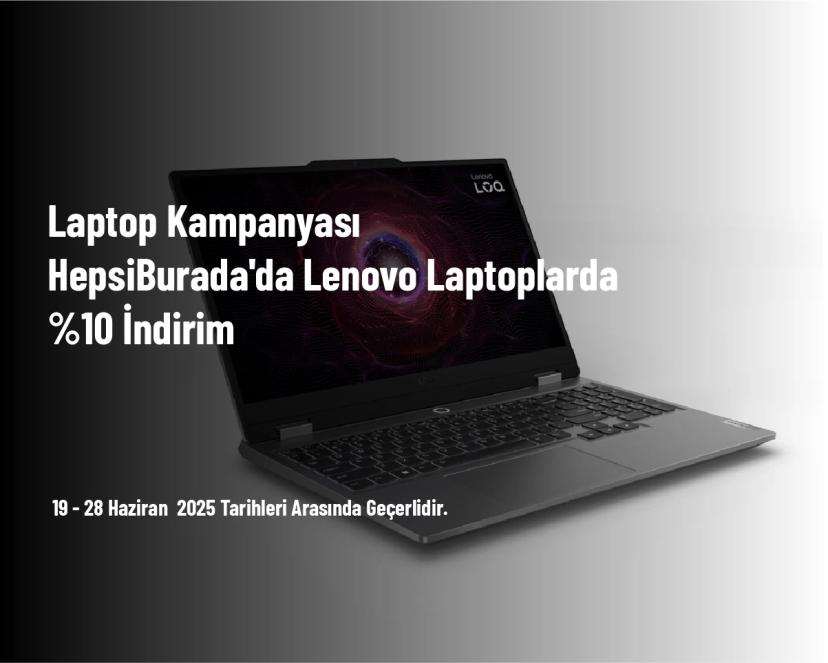 Laptop Kampanyası - HepsiBurada'da Lenovo Laptoplarda %10 İndirim