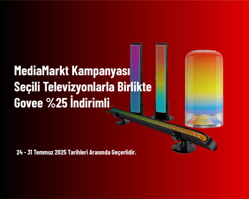 MediaMarkt Kampanyası - Seçili Televizyonlarla Birlikte Govee %25 İndirimli