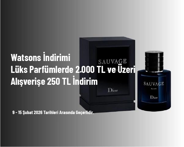 Watsons İndirimi - Lüks Parfümlerde 2.000 TL ve Üzeri Alışverişe 250 TL İndirim