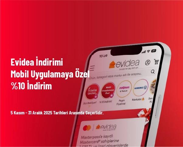 Evidea İndirimi - Mobil Uygulamaya Özel %10 İndirim
