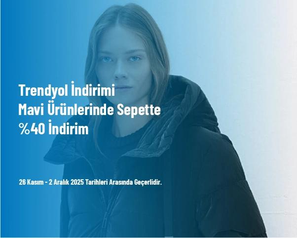 Trendyol İndirimi - Mavi Ürünlerinde Sepette %40 İndirim