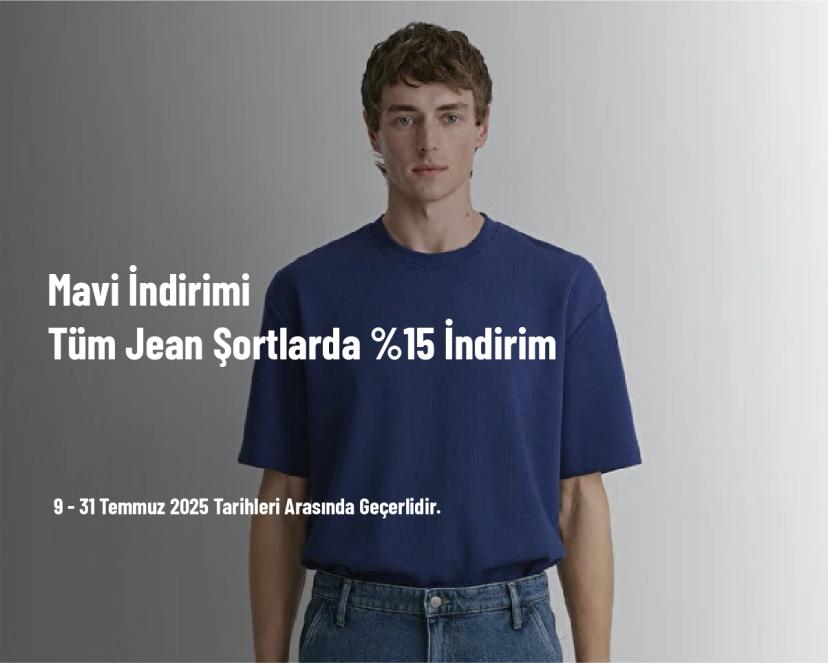 Mavi İndirimi - Tüm Jean Şortlarda %15 İndirim