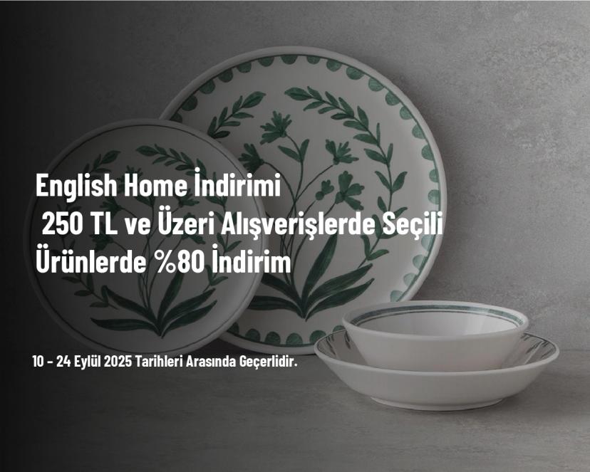 English Home İndirimi - 250 TL ve Üzeri Alışverişlerde Seçili Ürünlerde %80 İndirim
