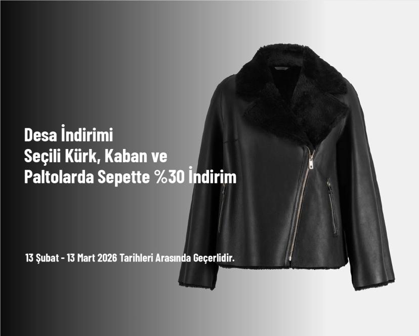 Desa İndirimi - Seçili Kürk, Kaban ve Paltolarda Sepette %30 İndirim