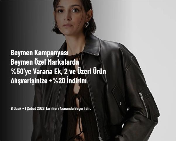 Beymen Kampanyası - Beymen Özel Markalarda %50'ye Varana Ek, 2 ve Üzeri Ürün Alışverişinize +%20 İndirim
