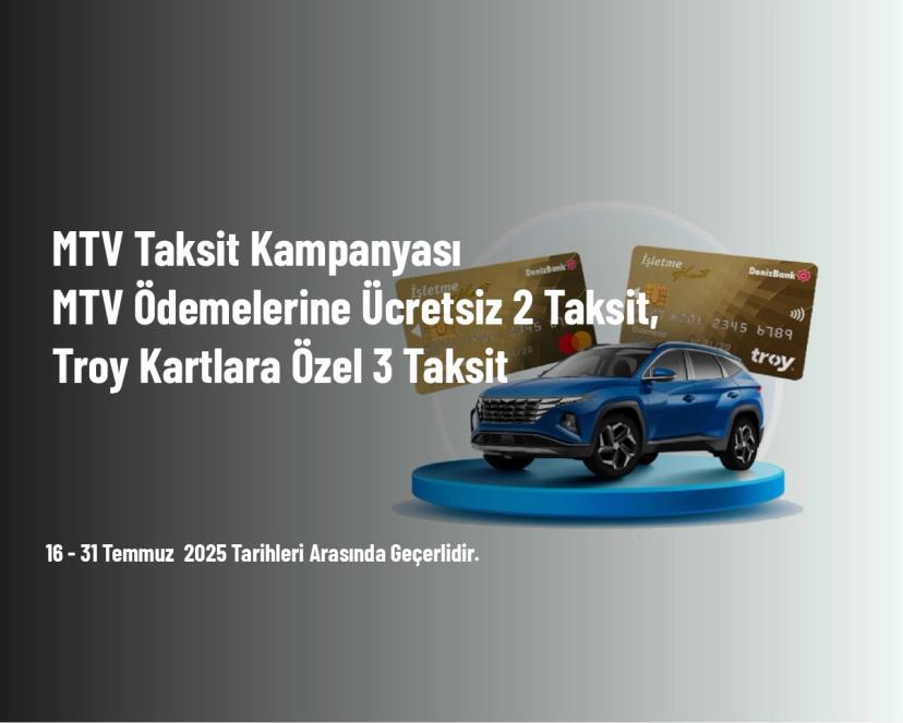 MTV Taksit Kampanyası - MTV Ödemelerine Ücretsiz 2 Taksit, Troy Kartlara Özel 3 Taksit