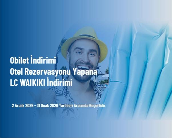 Obilet İndirimi - Otel Rezervasyonu Yapana LC WAIKIKI İndirimi
