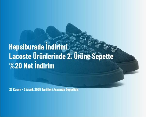 Hepsiburada İndirimi - Lacoste Ürünlerinde 2. Ürüne Sepette %20 Net İndirim