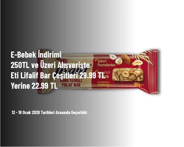 E-Bebek İndirimi - 250TL ve Üzeri Alışverişte Eti Lifalif Bar Çeşitleri 29.99 TL Yerine 22.99 TL