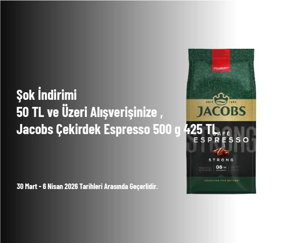 Şok İndirimi - 50 TL ve Üzeri Alışverişinize Jacobs Çekirdek Espresso 500 g 425 TL