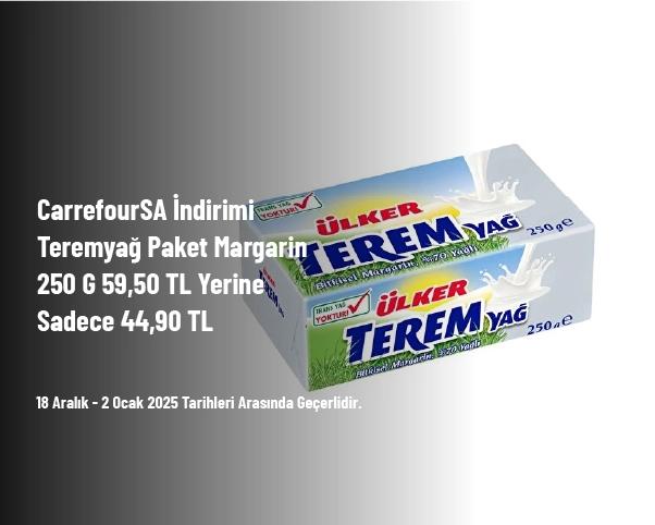 CarrefourSA İndirimi - Teremyağ Paket Margarin 250 G 59,50 TL Yerine Sadece 44,90 TL