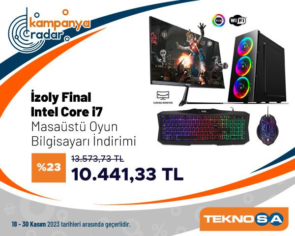 Teknosa İzoly Final Intel Core i7 Masaüstü Oyun Bilgisayarı İndirimi