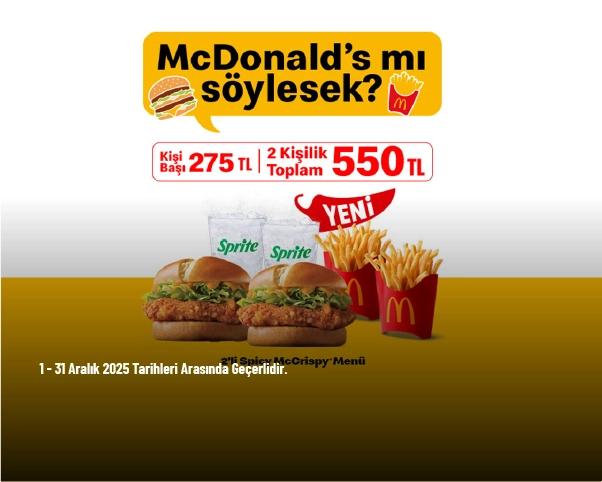 McDonald's Kampanyası - Yeni 2’li Spicy McCrispy Menü Sadece 550 TL