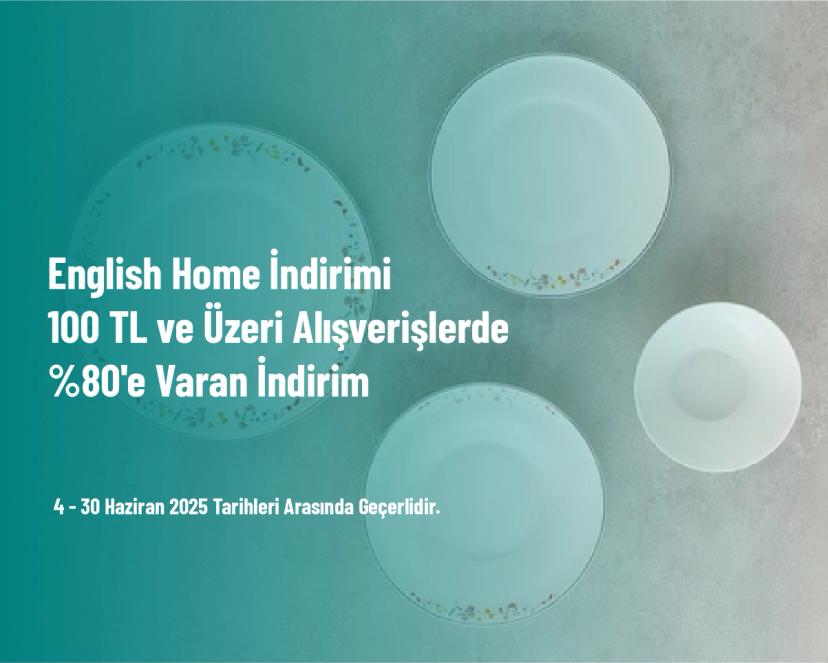English Home İndirimi - 100 TL ve Üzeri Alışverişlerde %80'e Varan İndirim