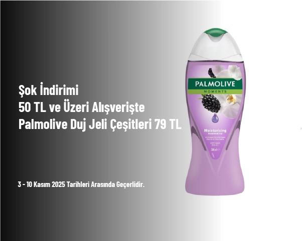 Şok İndirimi - 50 TL ve Üzeri Alışverişte Palmolive Duj Jeli Çeşitleri 79 TL