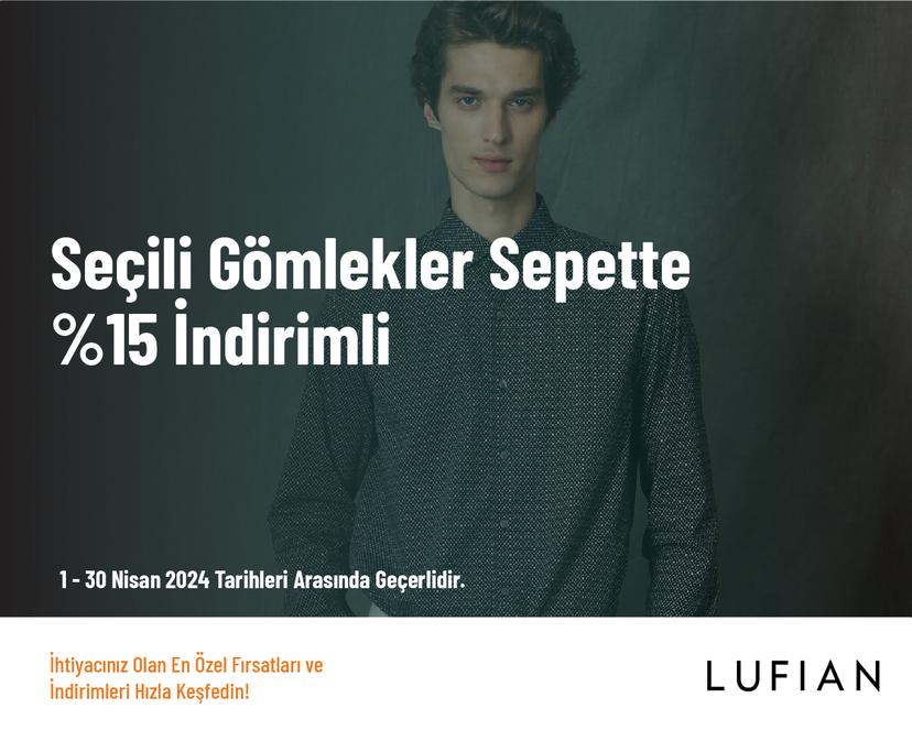 Seçili Gömlekler Sepette %15 İndirimli