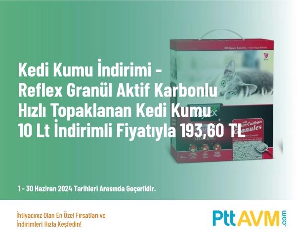 Kedi Kumu İndirimi - Reflex Granül Aktif Karbonlu Hızlı Topaklanan Kedi Kumu 10 Lt İndirimli Fiyatıyla 193,60 TL