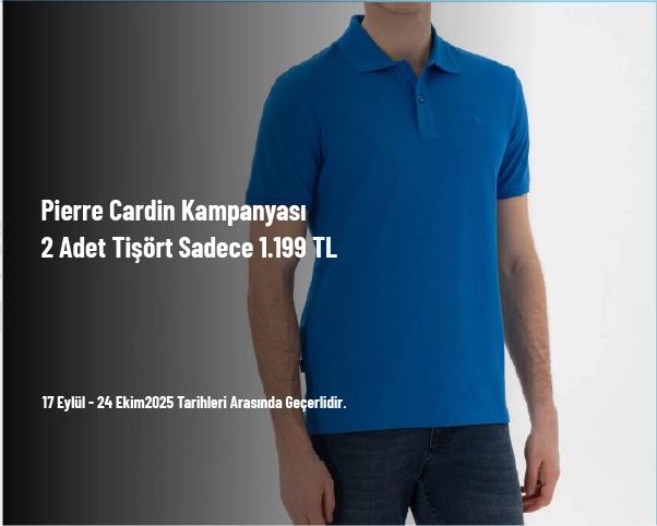 Pierre Cardin Kampanyası - 2 Adet Tişört Sadece 1.199 TL